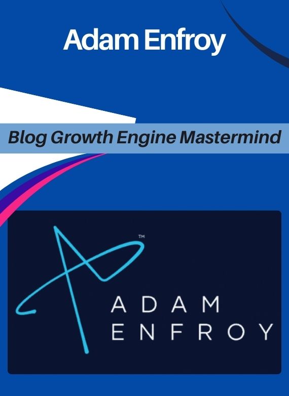 Adam Enfroy – Blog Growth Engine Mastermind
