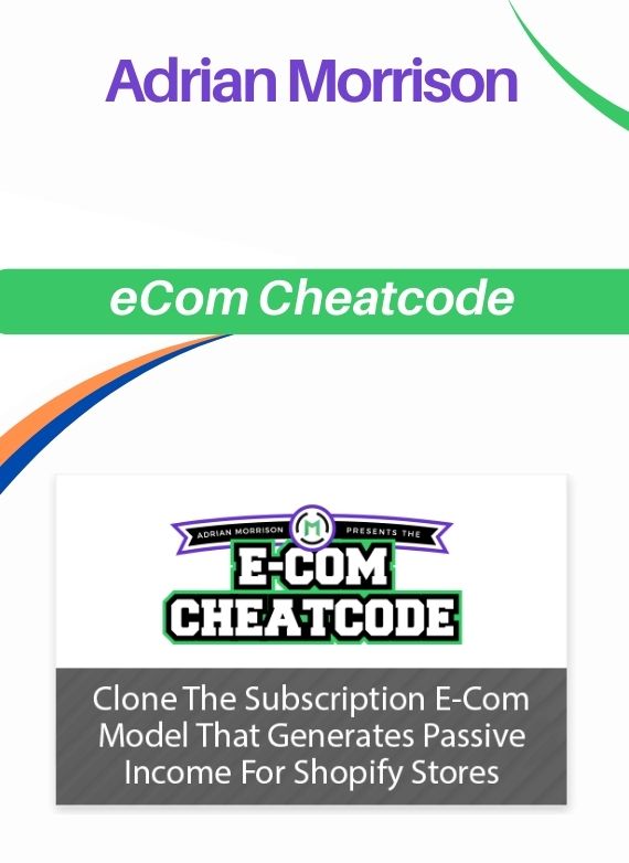Adrian Morrison – eCom Cheatcode