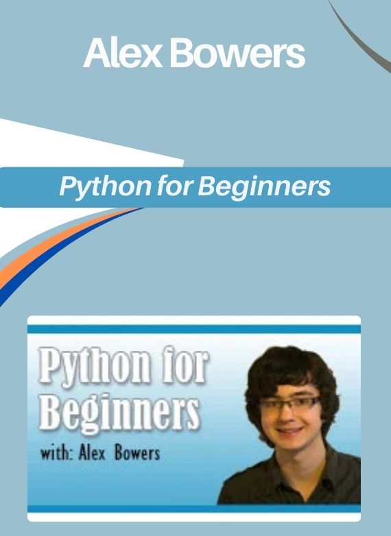 Alex Bowers – Python for Beginners