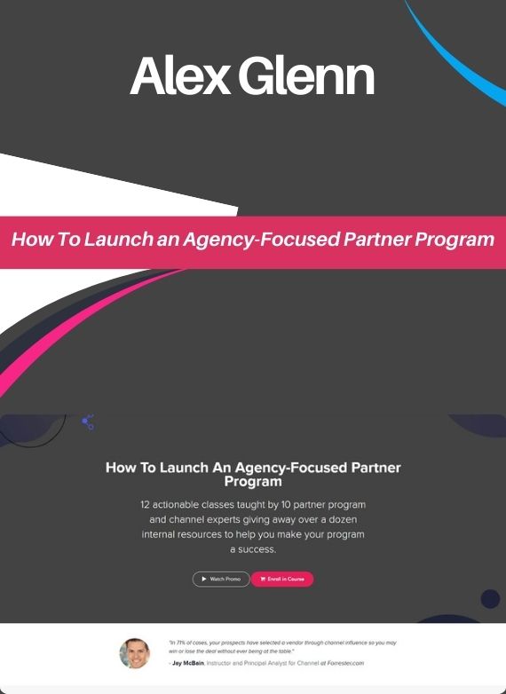 Alex Glenn – How To Launch an Agency-Focused Partner Program