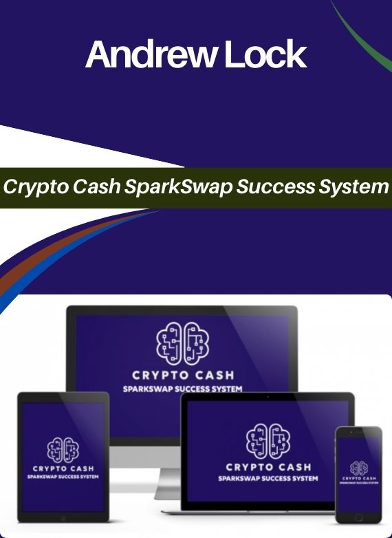Andrew Lock – Crypto Cash SparkSwap Success System