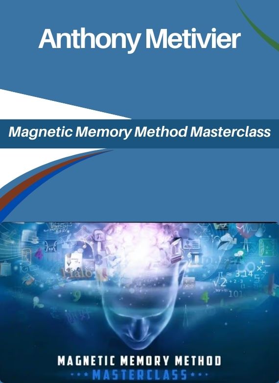 Anthony Metivier – Magnetic Memory Method Masterclass