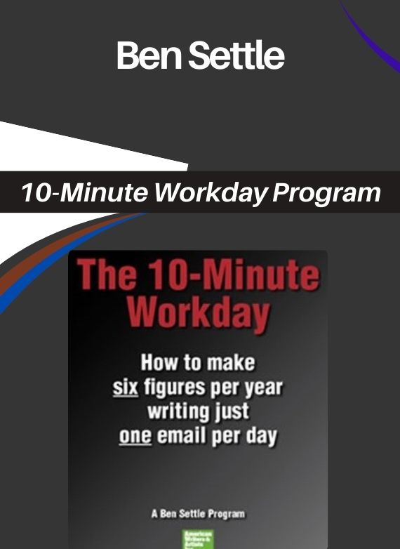Ben Settle – 10-Minute Workday Program
