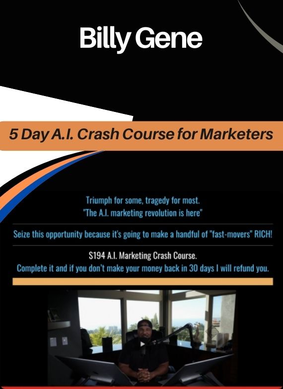 Billy Gene – 5 Day A.I. Crash Course for Marketers