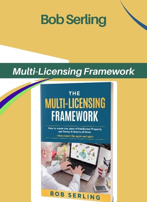 Bob Serling – Multi-Licensing Framework