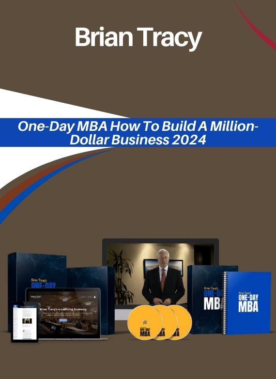 Brian Tracy – One-Day MBA How To Build A Million-Dollar Business 2024