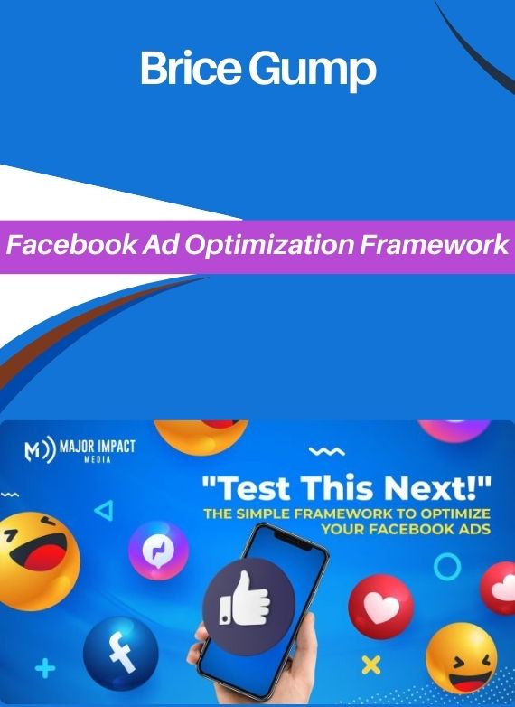Brice Gump – Facebook Ad Optimization Framework