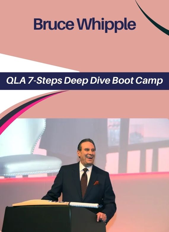 Bruce Whipple – QLA 7-Steps Deep Dive Boot Camp