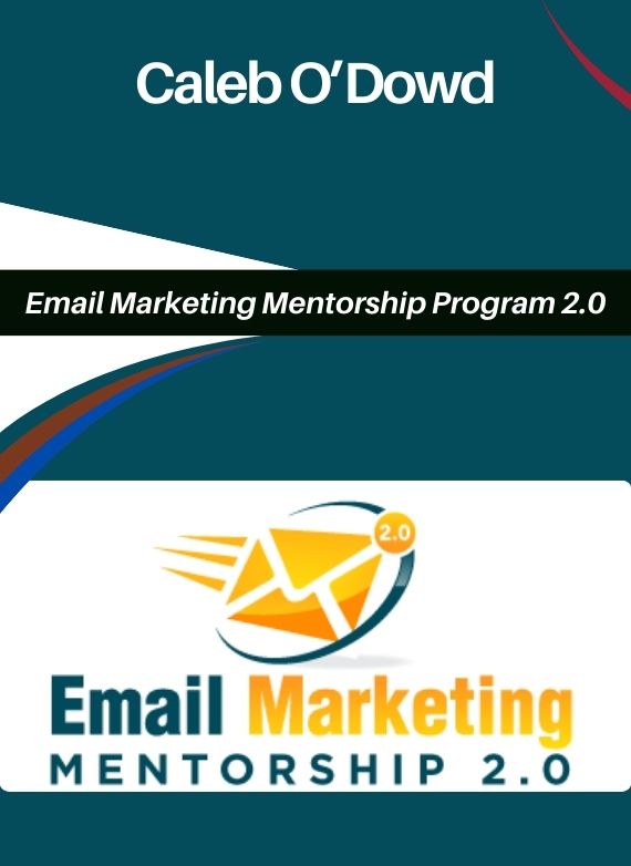 Caleb O’Dowd – Email Marketing Mentorship Program 2.0
