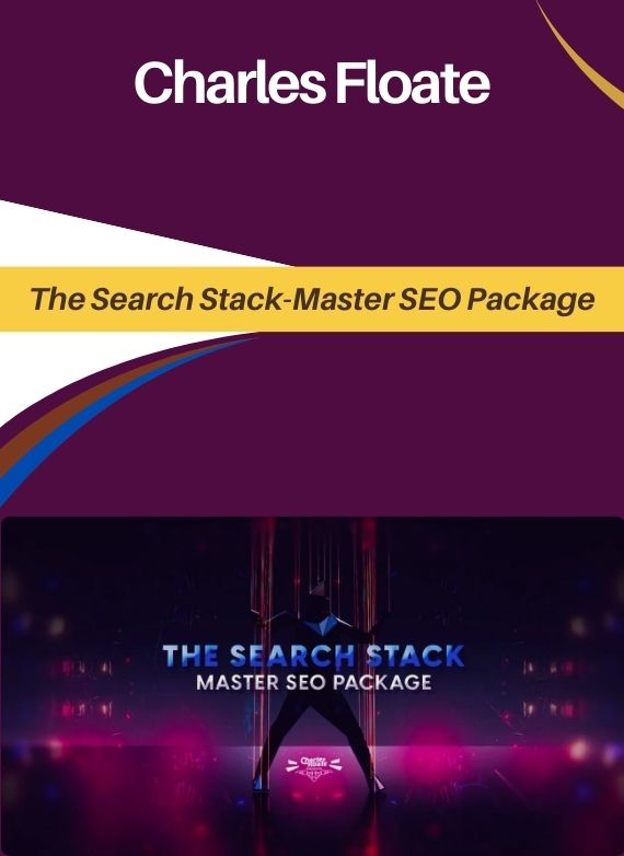 Charles Floate – The Search Stack-Master SEO Package