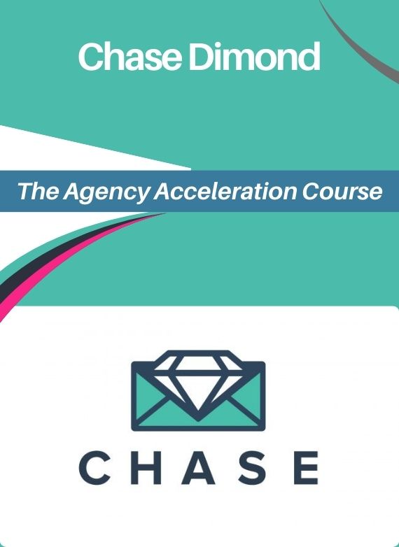 Chase Dimond – The Agency Acceleration Course
