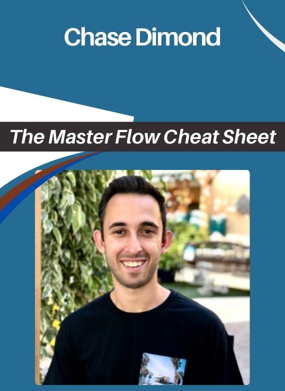 Chase Dimond – The Master Flow Cheat Sheet