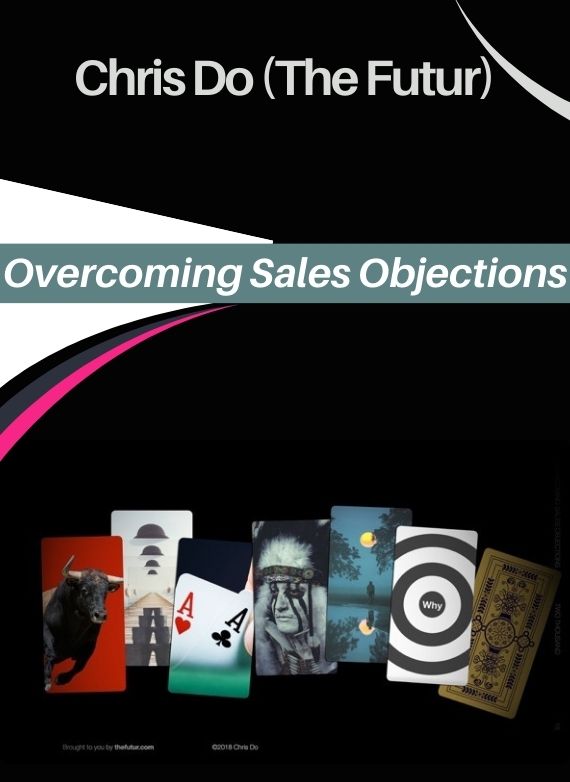 Chris Do (The Futur) – Overcoming Sales Objections