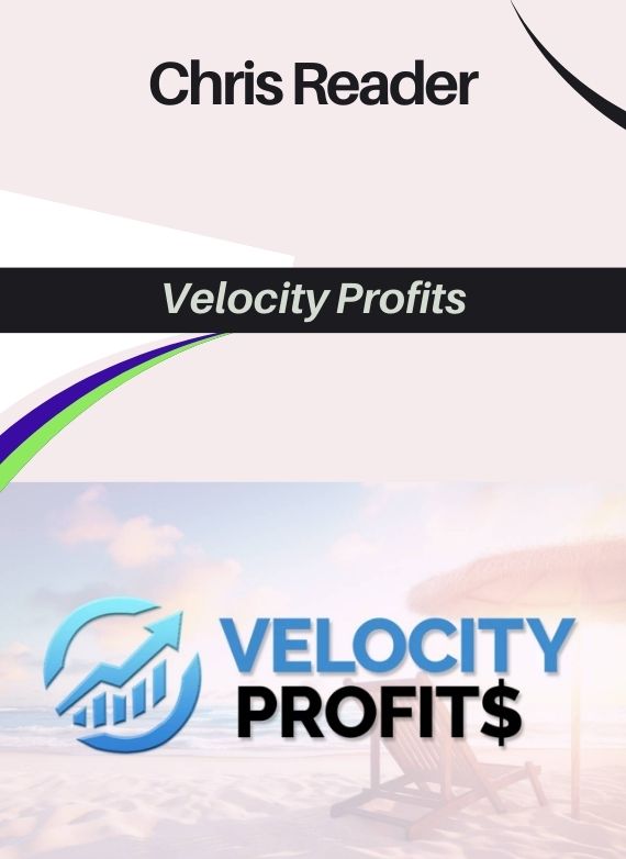 Chris Reader – Velocity Profits