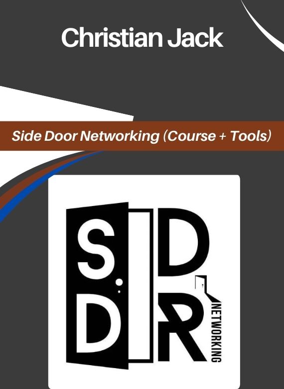 Christian Jack – Side Door Networking (Course + Tools)
