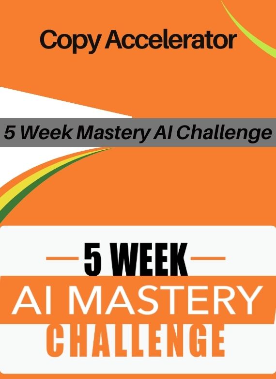 Copy Accelerator – 5 Week Mastery AI Challenge