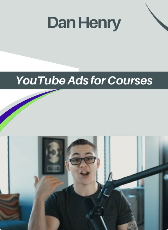 Dan Henry – YouTube Ads for Courses