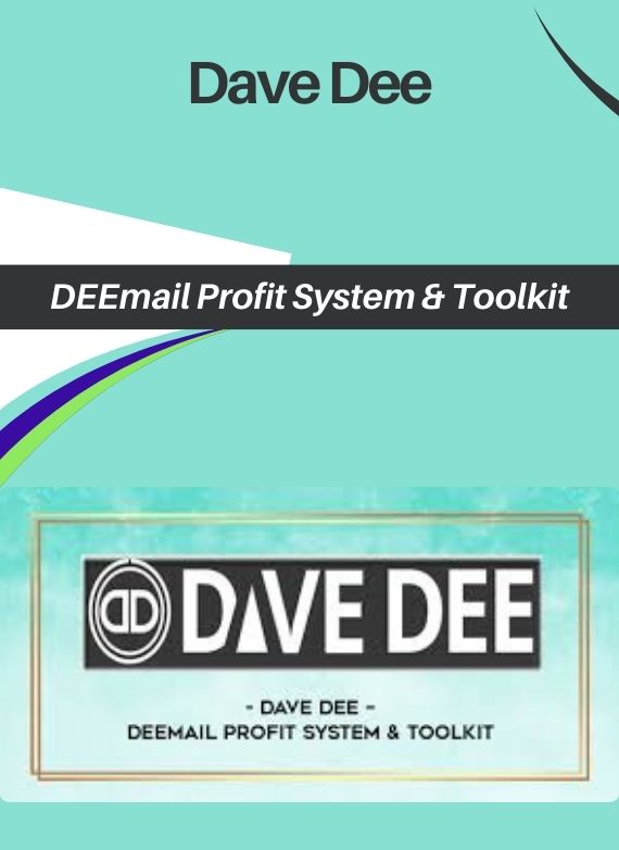 Dave Dee – DEEmail Profit System & Toolkit