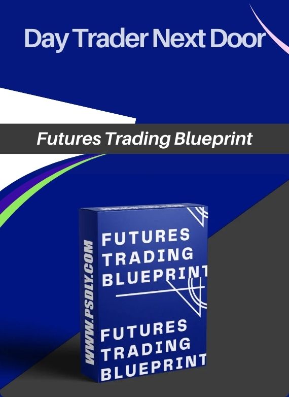 Day Trader Next Door – Futures Trading Blueprint