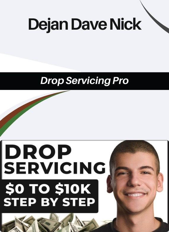 Dejan Dave Nick – Drop Servicing Pro