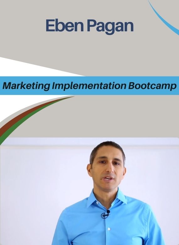 Eben Pagan – Marketing Implementation Bootcamp