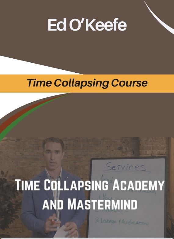 Ed O’Keefe – Time Collapsing Course