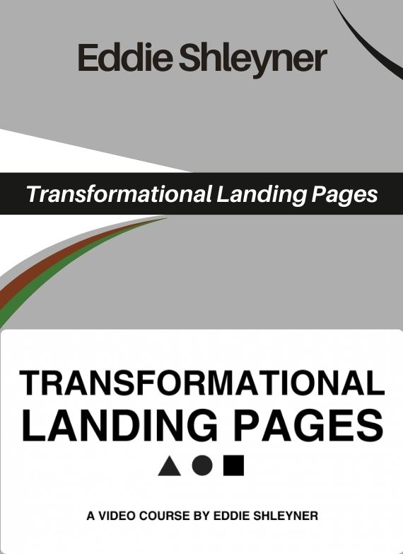 Eddie Shleyner – Transformational Landing Pages