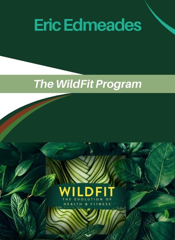 Eric Edmeades – The WildFit Program