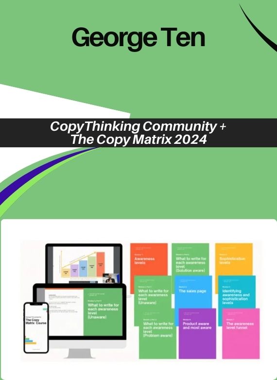 George Ten – CopyThinking Community + The Copy Matrix 2024