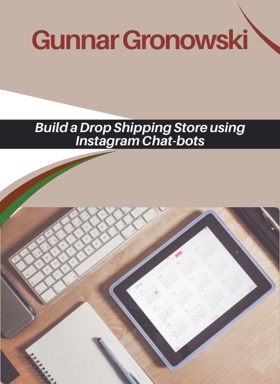 Gunnar Gronowski – Build a Drop Shipping Store using Instagram Chat-bots