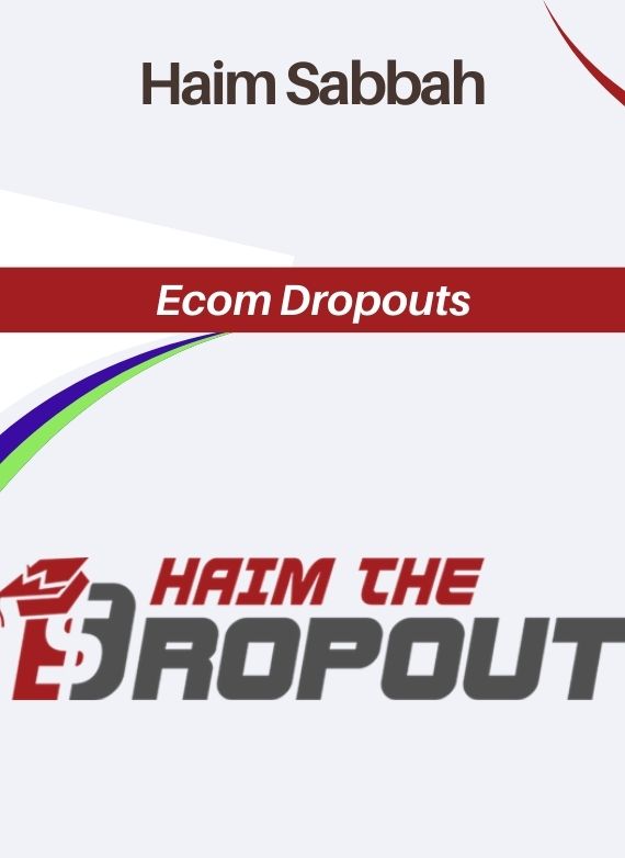 Haim Sabbah – Ecom Dropouts