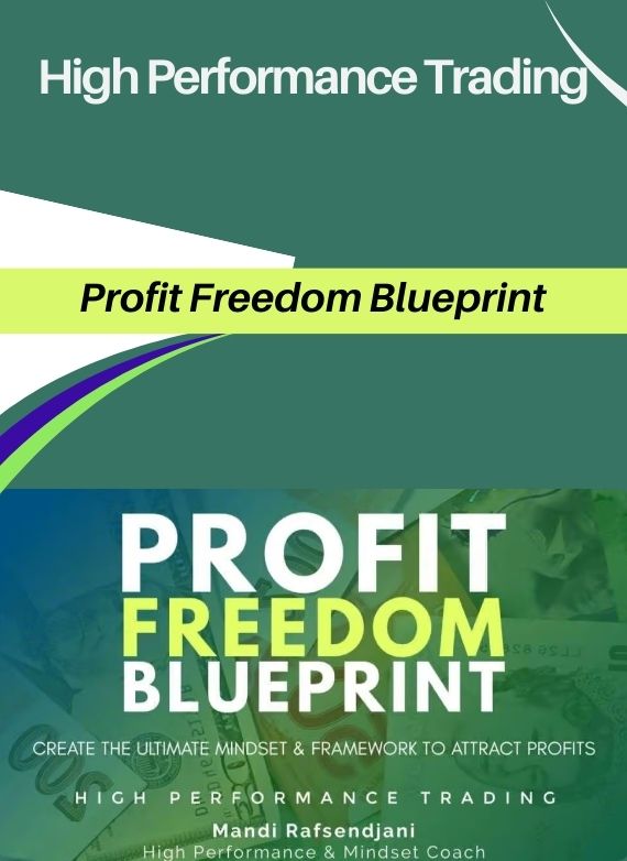 High Performance Trading – Profit Freedom Blueprint