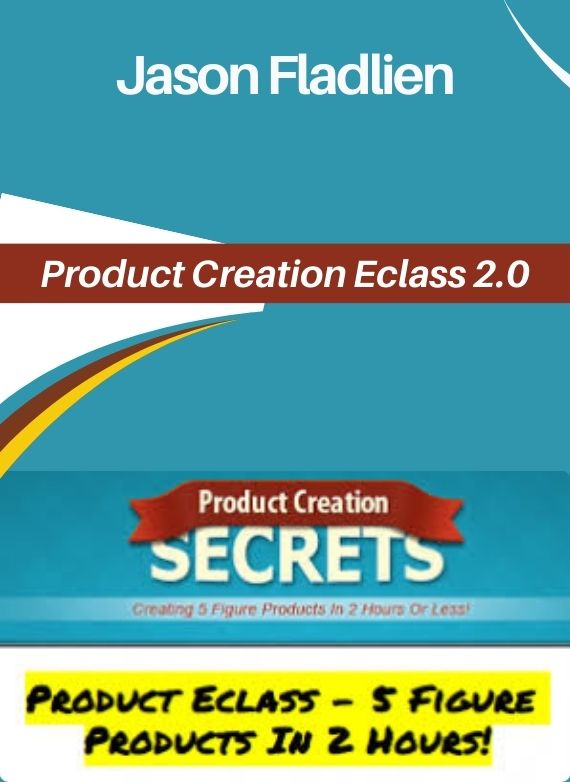 Jason Fladlien – Product Creation Eclass 2.0