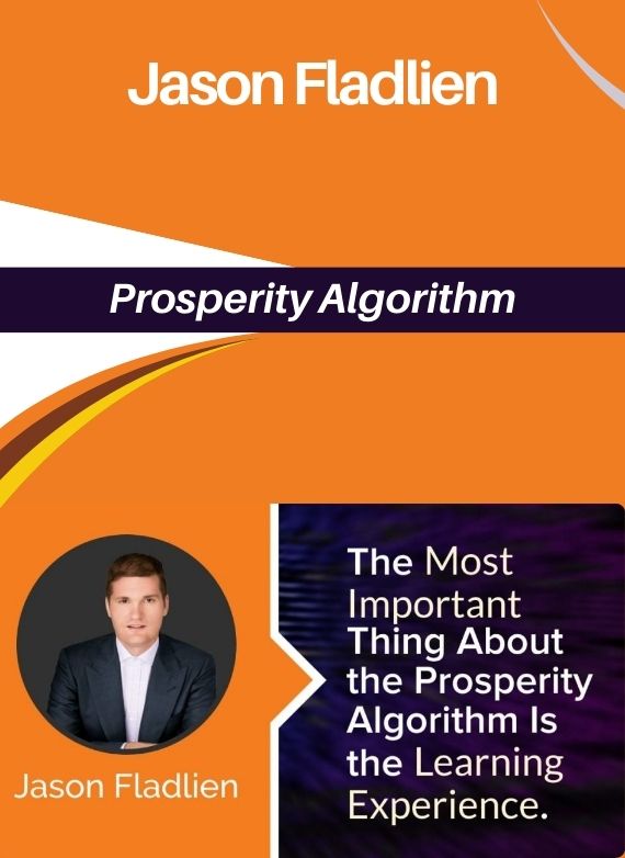 Jason Fladlien – Prosperity Algorithm