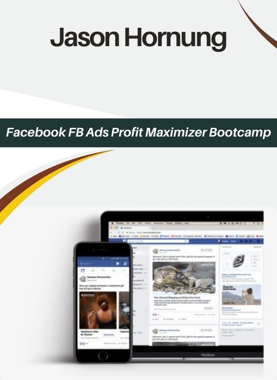 Jason Hornung – Facebook FB Ads Profit Maximizer Bootcamp