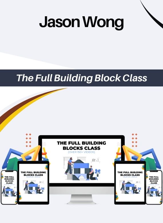 Jason Wong – The Full Building Block Class