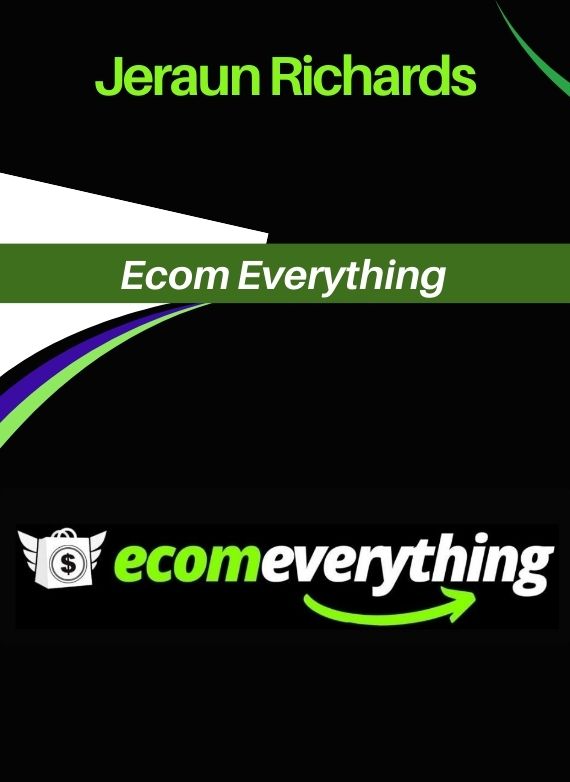 Jeraun Richards – Ecom Everything