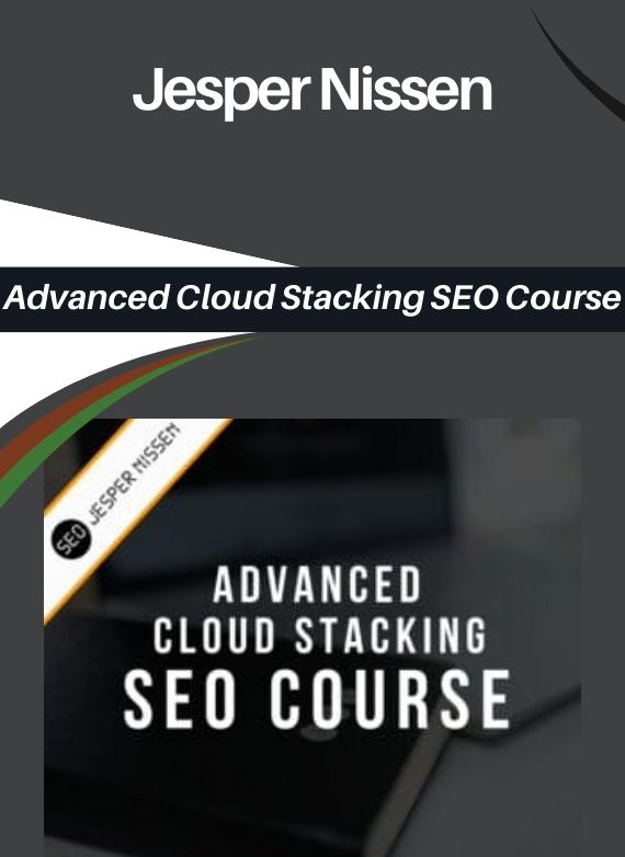Jesper Nissen – Advanced Cloud Stacking SEO Course