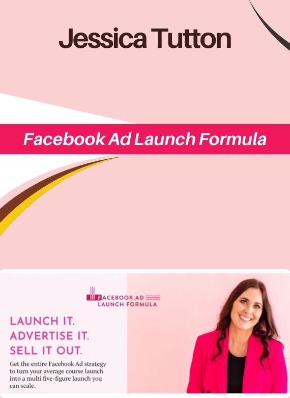 Jessica Tutton – Facebook Ad Launch Formula