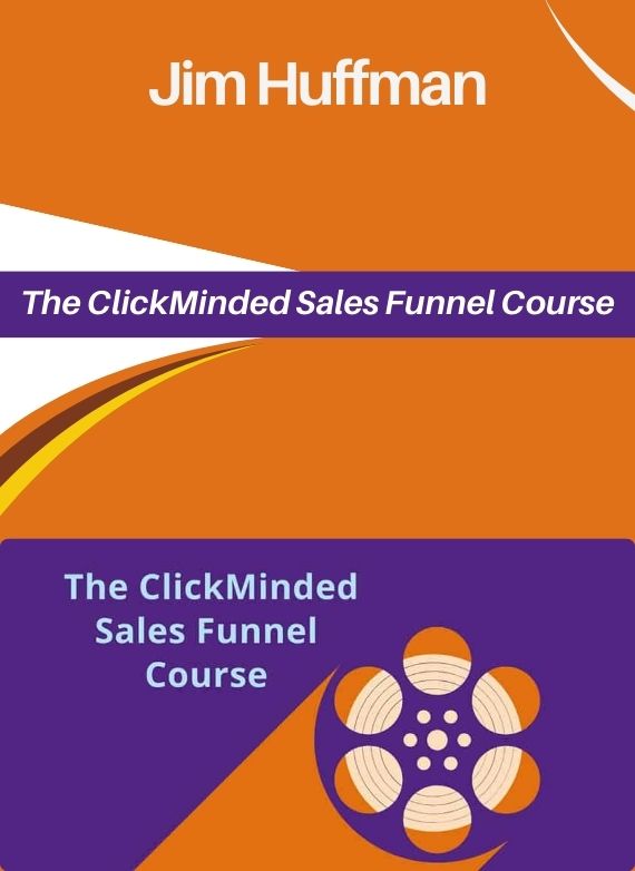 Jim Huffman – The ClickMinded Sales Funnel Course