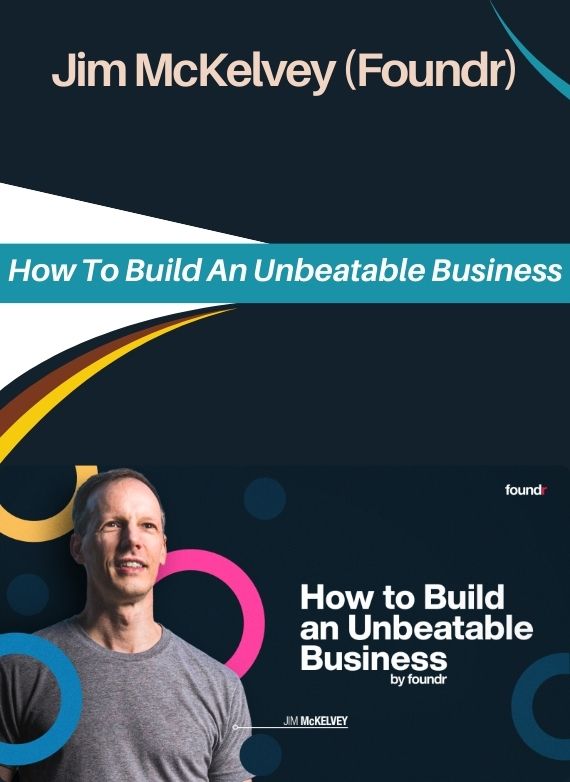 Jim McKelvey (Foundr) – How To Build An Unbeatable Business