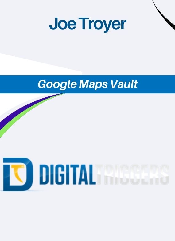 Joe Troyer – Google Maps Vault