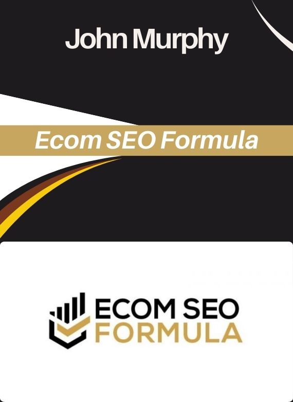 John Murphy – Ecom SEO Formula