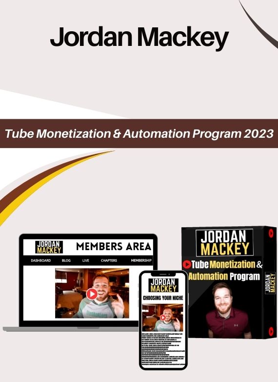 Jordan Mackey – Tube Monetization & Automation Program 2023