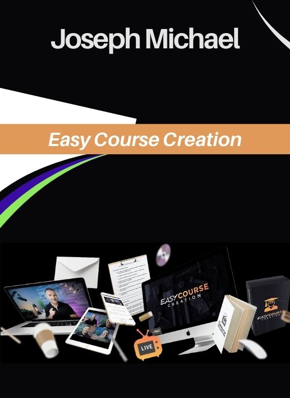 Joseph Michael – Easy Course Creation