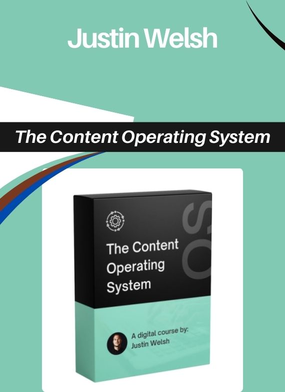 Justin Welsh – The Content Operating System