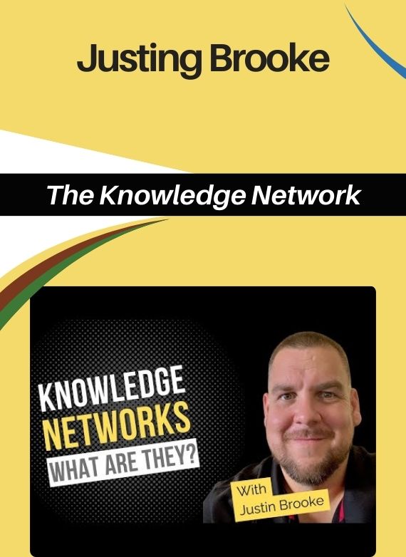 Justing Brooke – The Knowledge Network