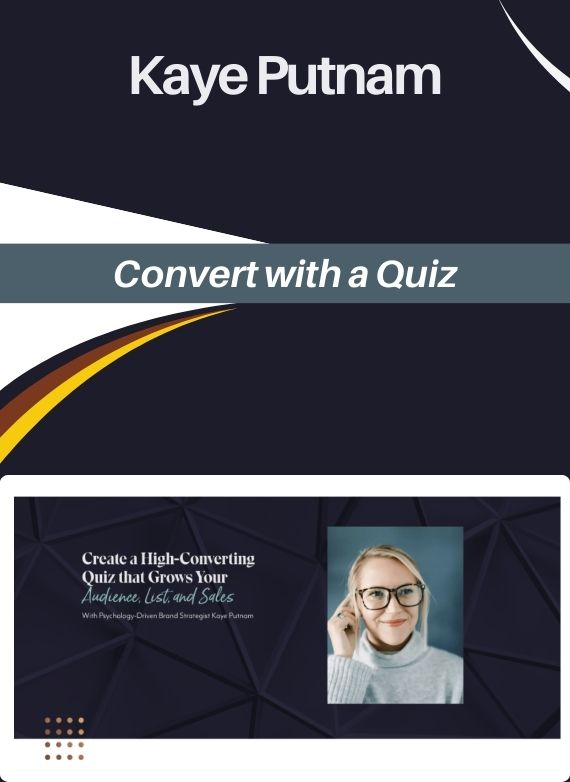 Kaye Putnam – Convert with a Quiz