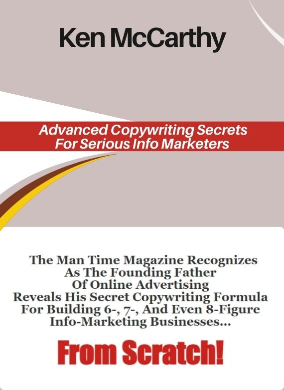 Ken McCarthy – Advanced Copywriting Secrets For Serious Info Marketers