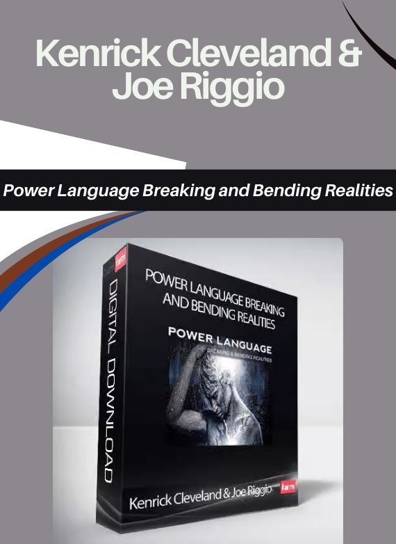 Kenrick Cleveland & Joe Riggio – Power Language Breaking and Bending Realities